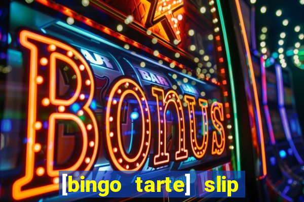 [bingo tarte] slip & stop 1988 part 1